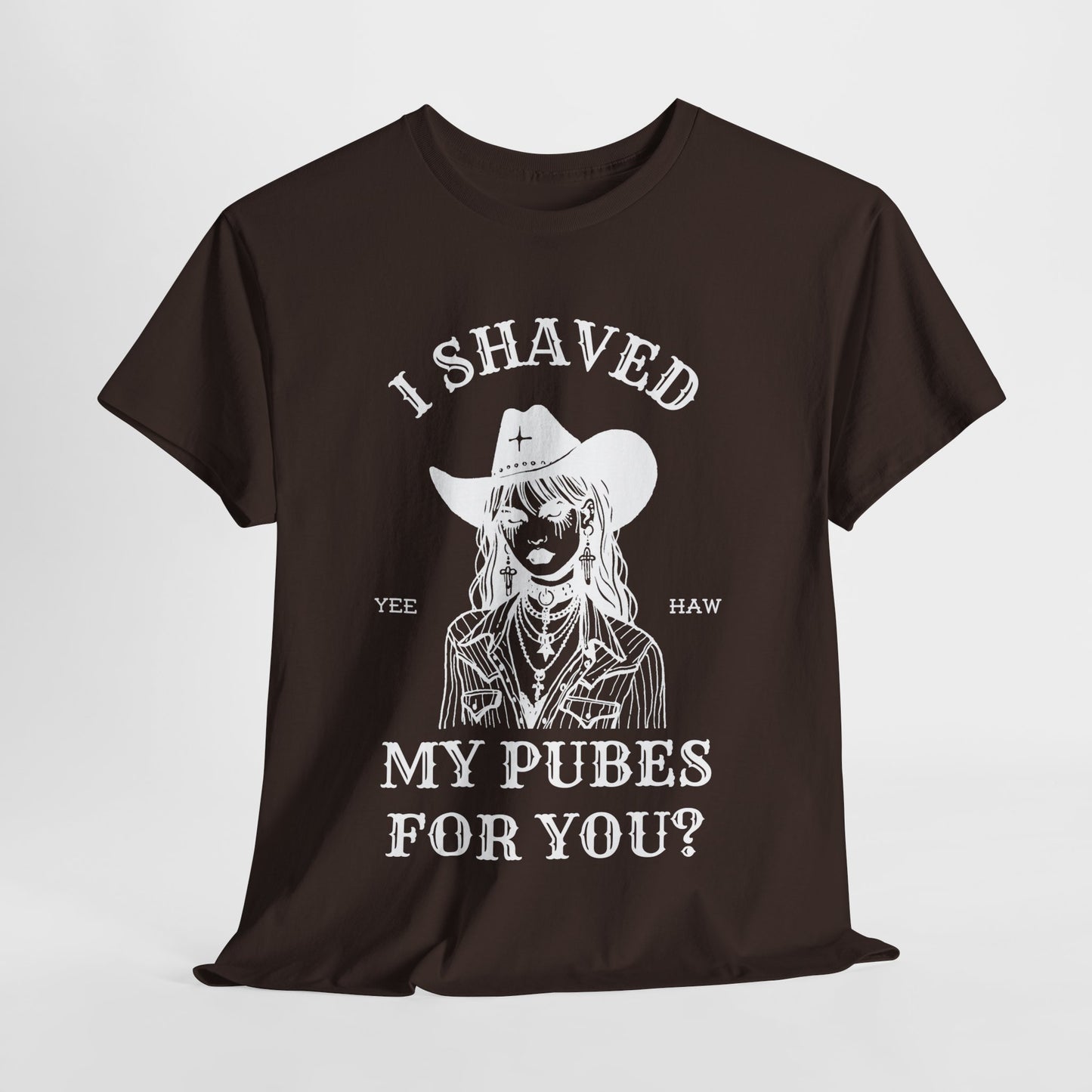 I SHAVED MY PUBES FOR YOU